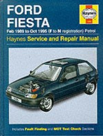 Ford Fiesta (Petrol) 1989 95 Service And Repair Manual (Haynes Service & Repair Manuals) - John S. Mead