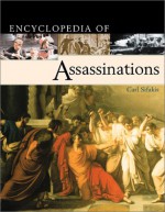 Encyclopedia Of Assassinations - Carl Sifakis