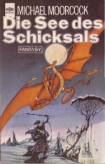 Die See des Schicksals (Elric, #2) - Michael Moorcock, Thomas Schlück