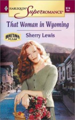 That Woman in Wyoming - Sherry Lewis