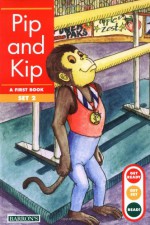 Pip and Kip - Gina Clegg Erickson, Kelli C. Foster