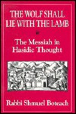 Wolf Shall Lie with the Lamb - Shmuley Boteach