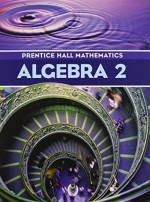 Algebra 2 - Allan E. Bellman, Randall I. Charles, Sadie Bragg