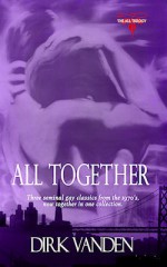 All Together: The All Trilogy Complete Digital Edition - Dirk Vanden