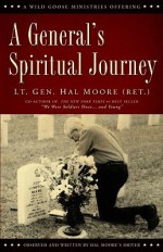 A General's Spiritual Journey - Harold G. Moore