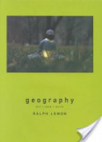 Geography: Art, Race, Exile - Ralph Lemon, Ann Daly