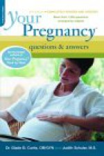 Your Pregnancy Questions and Answers - Glade B. Curtis, Judith Schuler