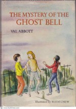 The Mystery of the Ghost Bell - Val Abbott, Ruth Chew