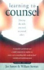 Learning to Counsel, 2nd Ed - Jan Sutton, William Stewart