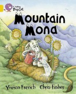 Mountain Mona (Collins Big Cat: Band 09/Gold) - Vivian French, Chris Fisher