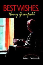 Best Wishes, Harry Greenfield - Robert Weintraub