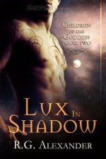 Lux in Shadow - R.G. Alexander