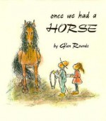 Once We Had A Horse - Glen Rounds