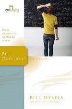 Big Questions: Clear Answers to Confusing Issues - Bill Hybels, Kevin G. Harney, Sherry Harney