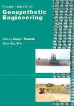 Fundamentals of Geosynthetic Engineering - Sanjay Kumar Shukla, Jian-Hua Yin