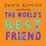 Purple Ronnie's Little Book for the World's Best Friend - Giles Andreae