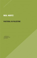 Pastoral in Palestine - Neil Hertz