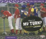 When Is It My Turn?: A Book about Fairness - Sandy Donovan