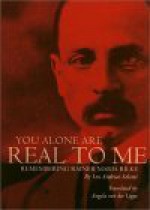 You Alone Are Real to Me: Remembering Rainer Maria Rilke - Lou Andreas-Salomé, Angela von der Lippe