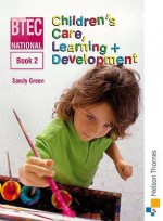 National Children's Care, Learning & Development: Book 2 (Bk. 2) - Sandy Green, Sally Foster