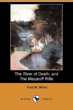 The River of Death - Fred M. White