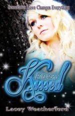 Faery Kissed - Lacey Weatherford