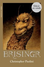 Brisingr (Juvenil) (Catalan Edition) - Paolini Christopher, Vidal i Tubau, Jordi, Bombardó Oriol, Pau, Montse Camps