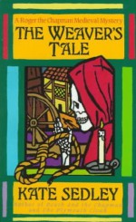 The Weaver's Tale - Kate Sedley