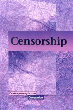 Censorship (Contemporary Issues Companion) - Kate Burns