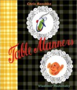 Table Manners - Chris Raschka, Vladimir Radunsky