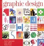 Graphic Design Foundation Course - Curtis Tappenden, Stella Farris, Luke Jefford