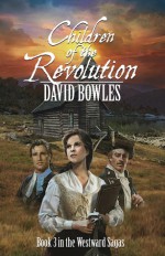 Children of the Revolution (Westward Sagas, #3) - David Bowles