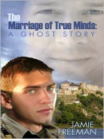 The Marriage of True Minds (Kindle Edition) - Jamie Freeman