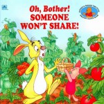 Oh, Bother! Someone Won't Share! (A Golden Look-Look Book) - Betty G. Birney, Nikki Grimes, Nancy Stevenson