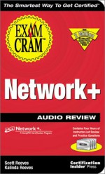 Network+ Exam Cram Audio Review - Scott Reeves, Kalinda Reeves