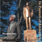 In Pursuit of Ambedkar, A MEMOIR - Bhagwan Das