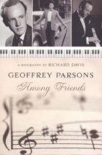 Geoffrey Parsons: Among Friends - Richard Davis, Lord Harewood