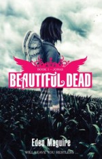 Beautiful Dead 1: Jonas: v. 1 - Eden Maguire