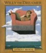 Willy the Dreamer - Anthony Browne