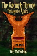 The Vacant Throne (The Legend Of Kairu) - Tim McFarlane