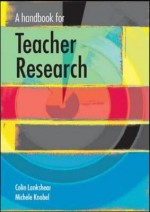 A Handbook for Teacher Research - Colin Lankshear, Michele Knobel