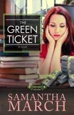 The Green Ticket - Samantha March