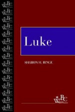 Luke (Westminster Bible Companion) - Sharon H. Ringe