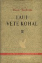 Laul vete kohal (2. osa): Triloogia III raamat - Wanda Wasilewska