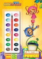 Painting Power! (Team Umizoomi) - Golden Books, Jason Fruchter