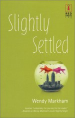 Slightly Settled - Wendy Markham