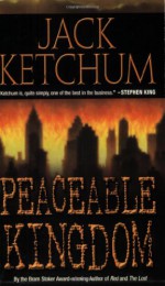 Peaceable Kingdom - Jack Ketchum