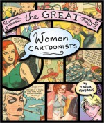 The Great Women Cartoonists - Trina Robbins