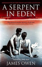 A Serpent in Eden - James Owen