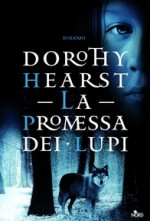 La promessa dei lupi - Dorothy Hearst, Anna Carbone